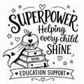 Education Support Tote Bag - Superpower Helping Every Child Shine