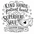 Kinds Hands, Patient Heart Superhero Soul Ed Support Tote Bag
