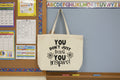 You Don't Just Teach You Inspire Tote Bag