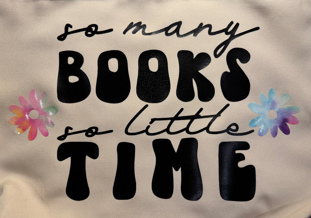 So Many Books so Little Time Tote Bag