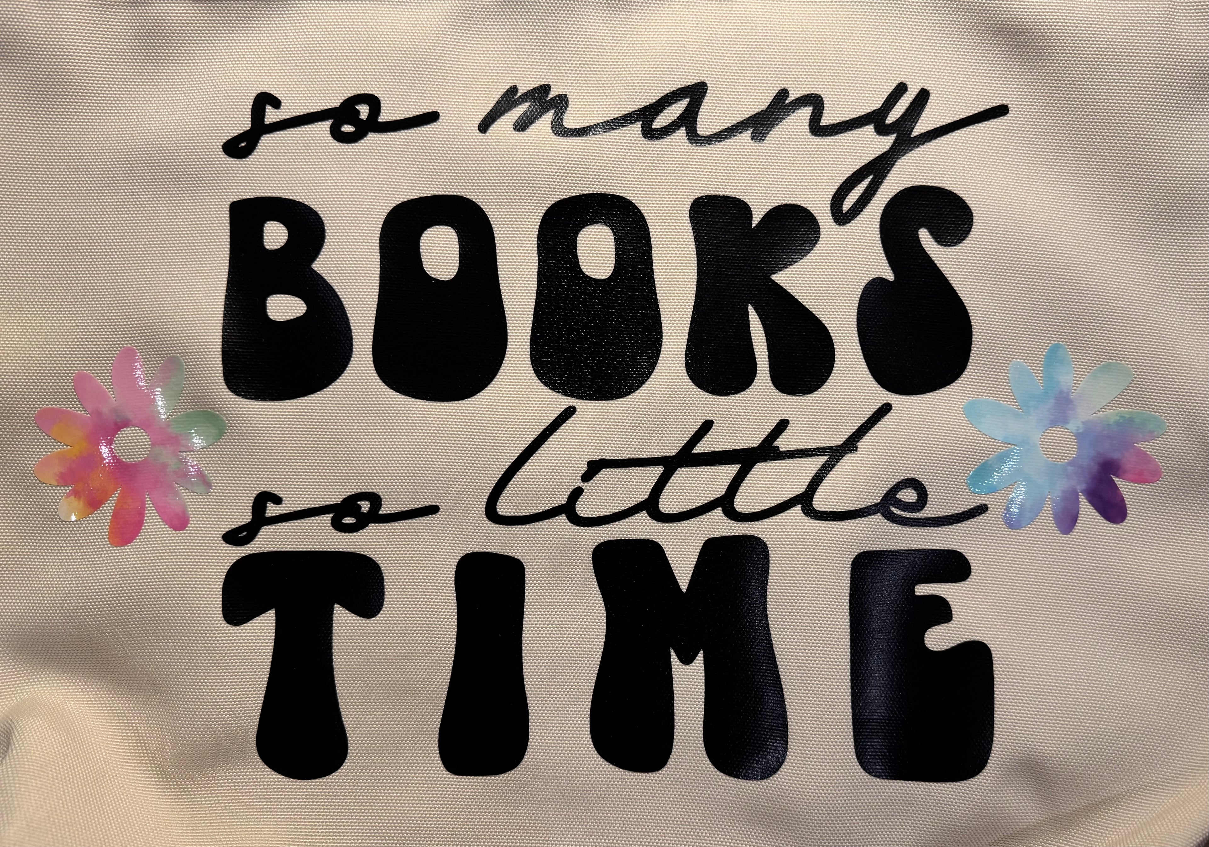 So Many Books so Little Time Tote Bag