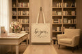 Be You the World Will Adjust Tote Bag